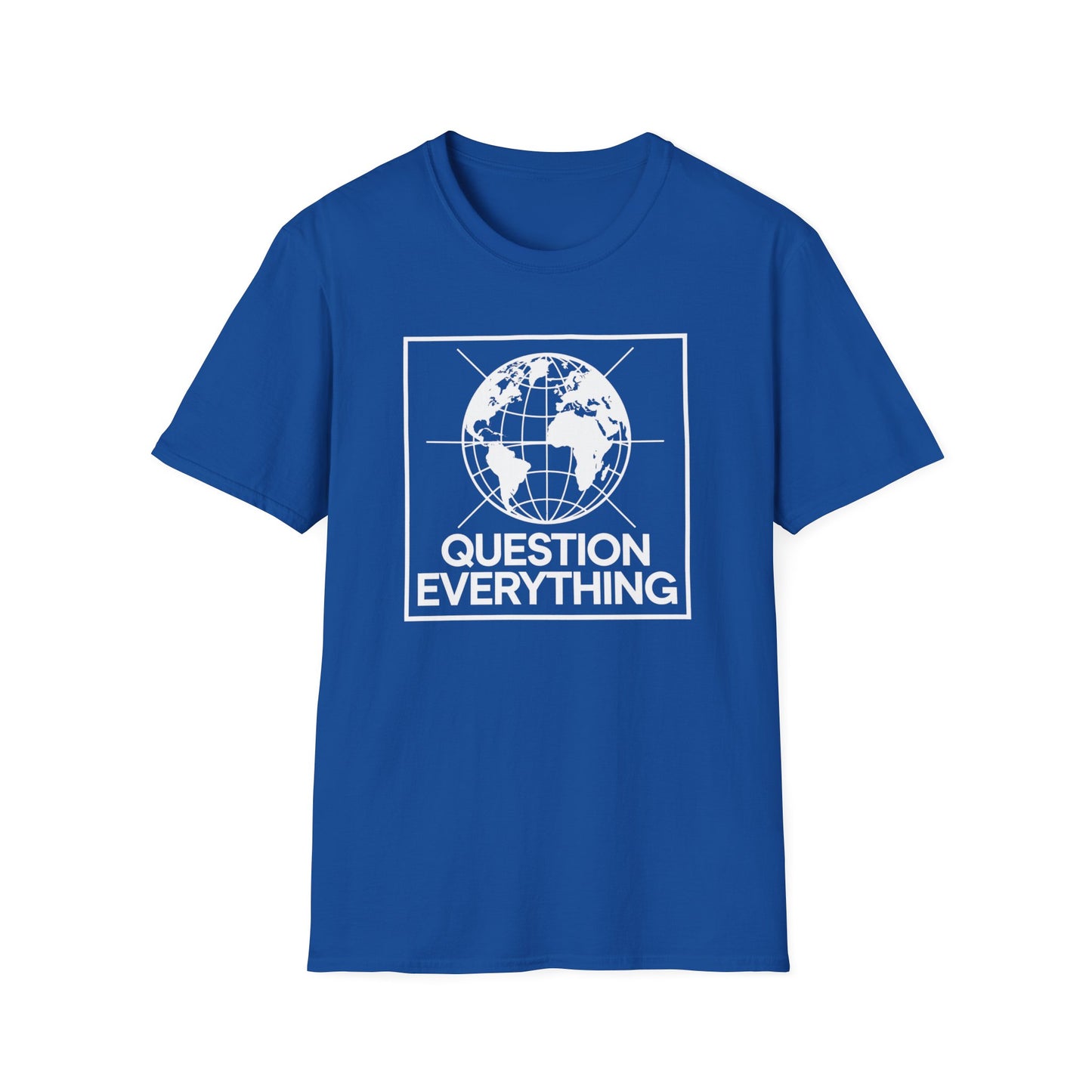 Question Everything T-Shirt