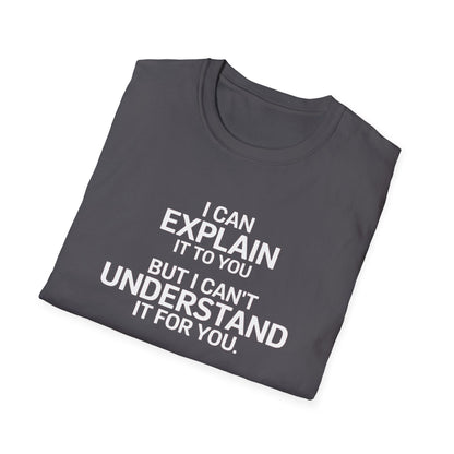 I Can Explain T-Shirt