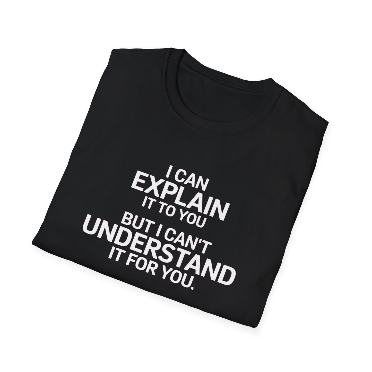 I Can Explain T-Shirt