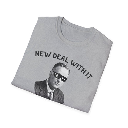 New Deal With It T-Shirt