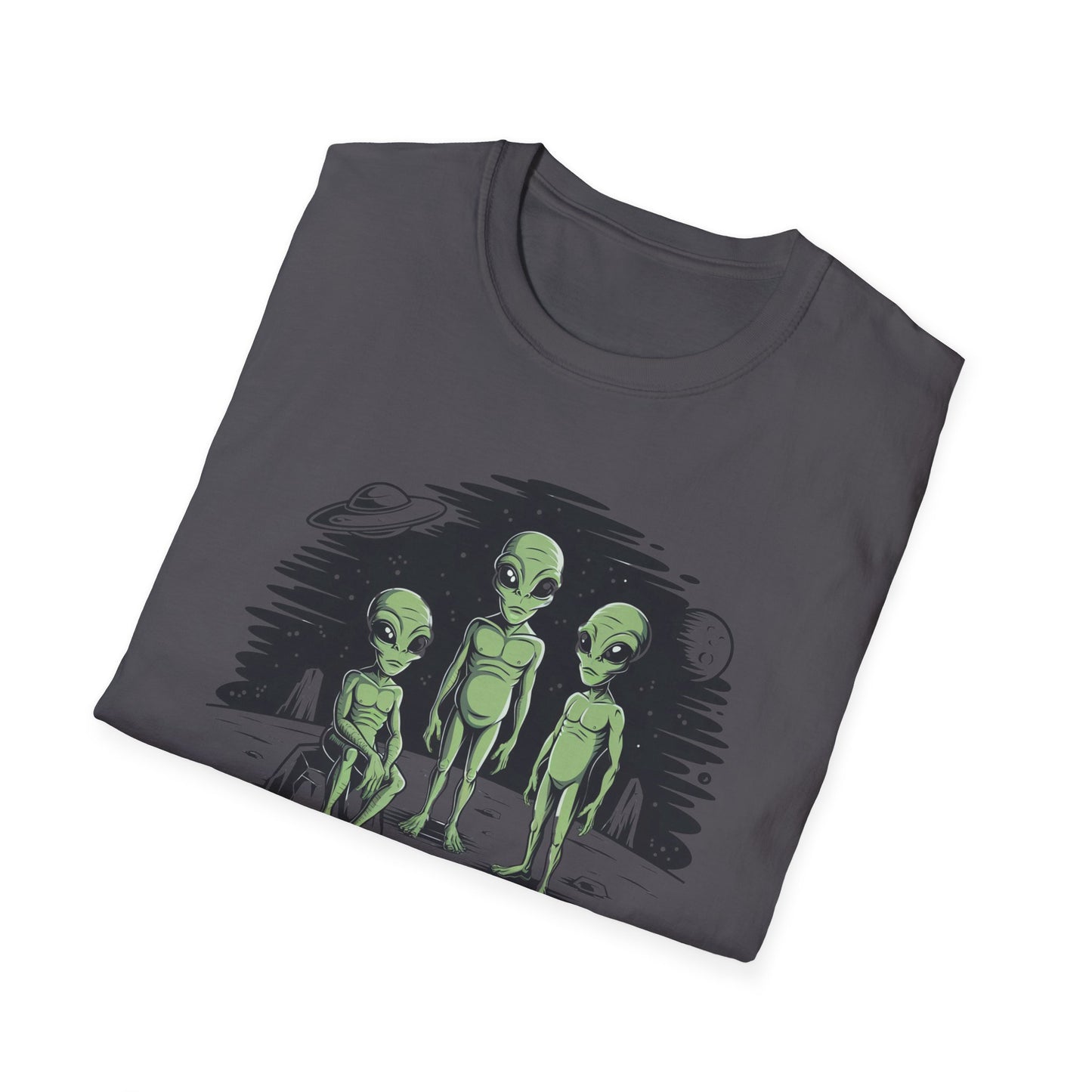 Aliens Don't Believe In You T-Shirt