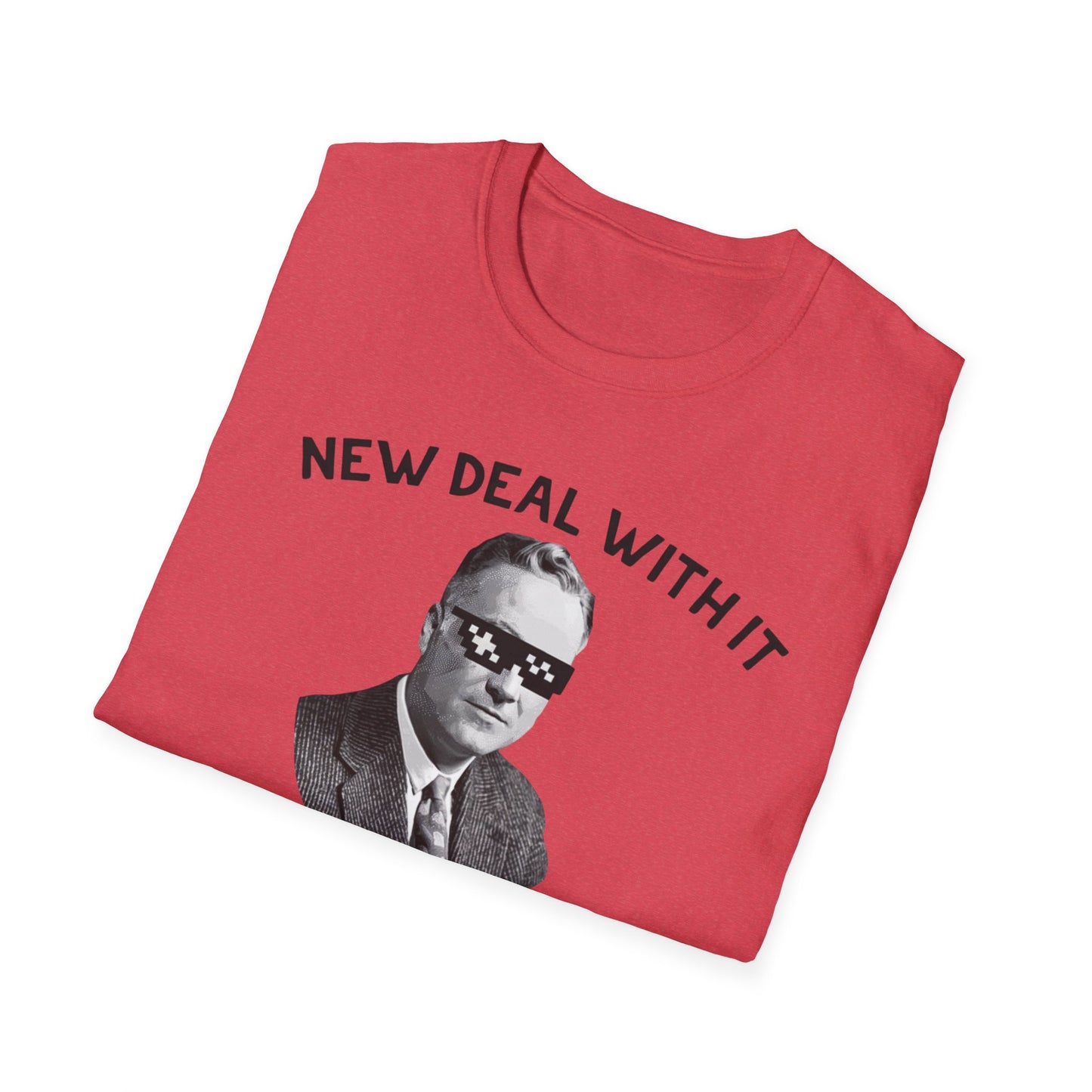 New Deal With It T-Shirt