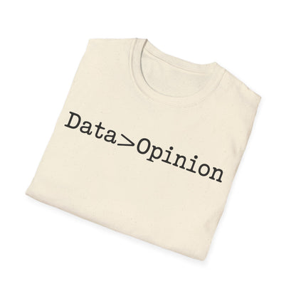 Data > Opinion T-Shirt