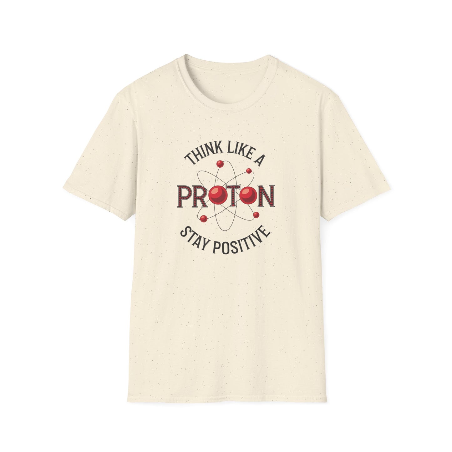 Think Like A Proton T-Shirt