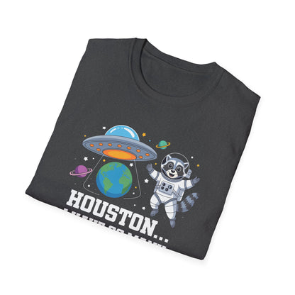 Houston! I Have So Many Problems T-Shirt