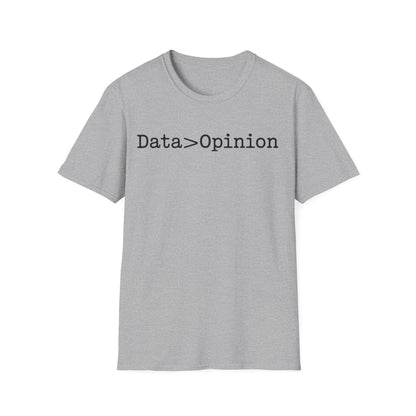 Data > Opinion T-Shirt