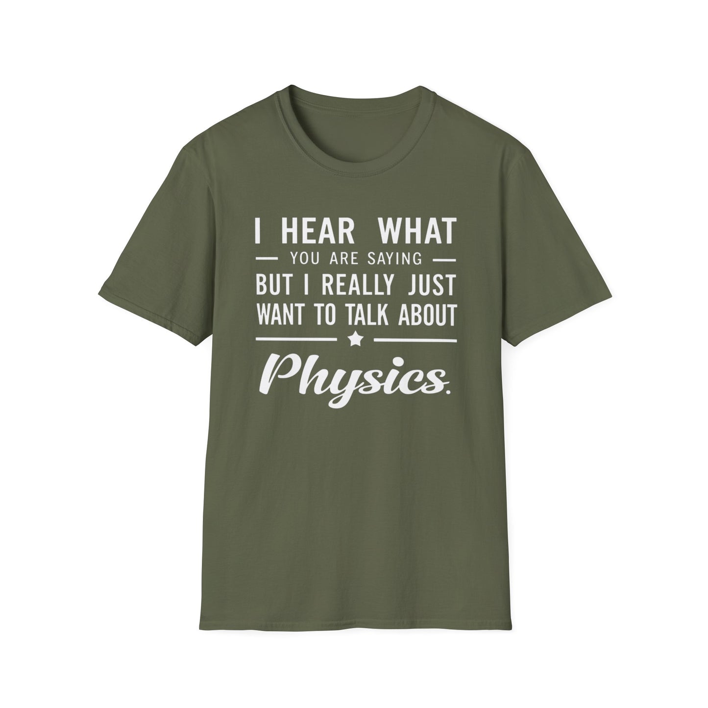 I Want To Talk About Physics T-Shirt