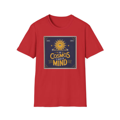 The Cosmos Is Made Of Mind T-Shirt