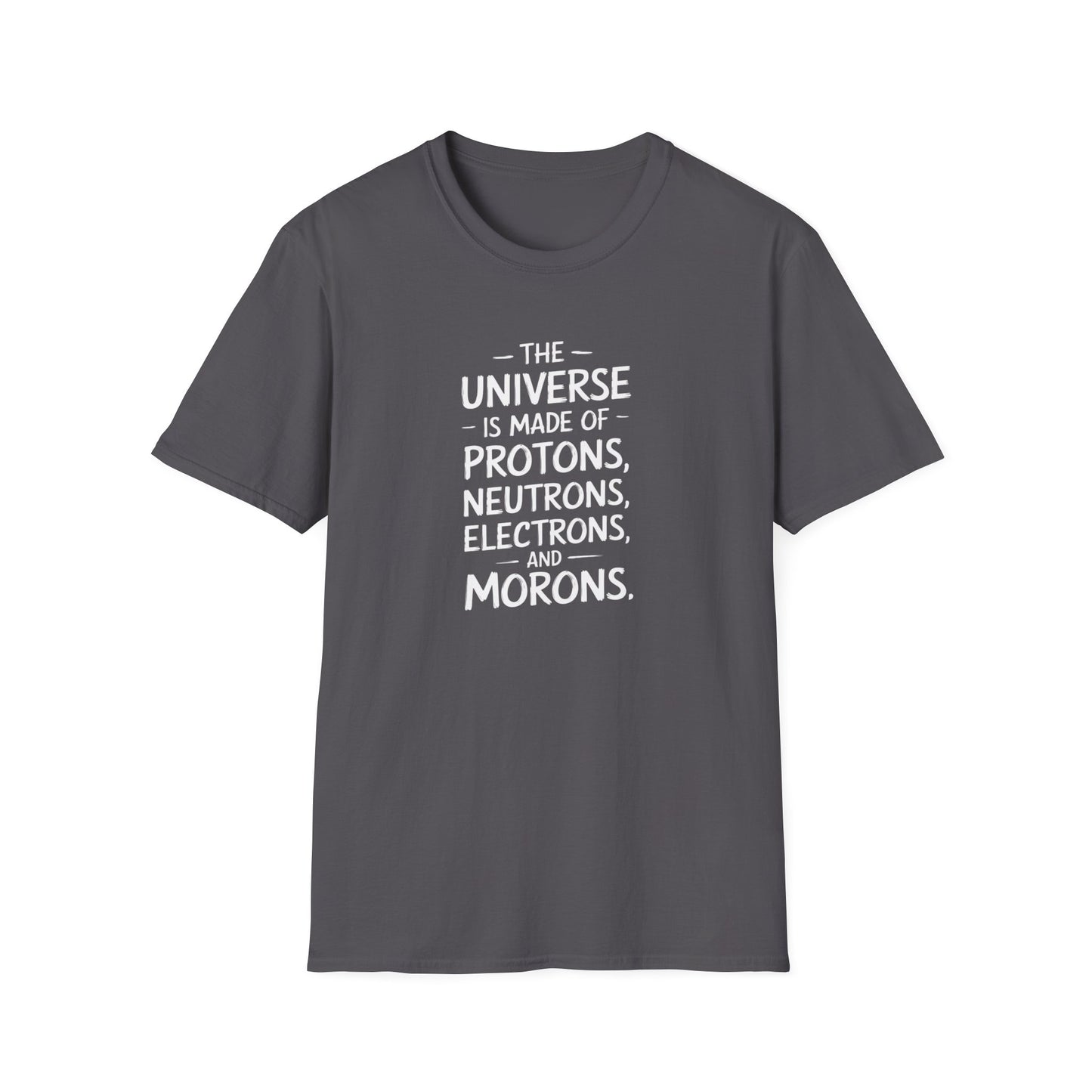 The Universe Morons T-Shirt