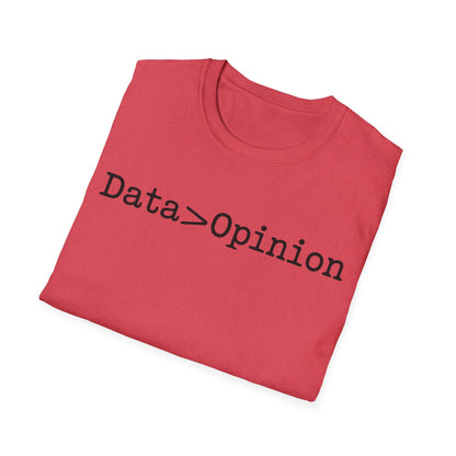 Data > Opinion T-Shirt