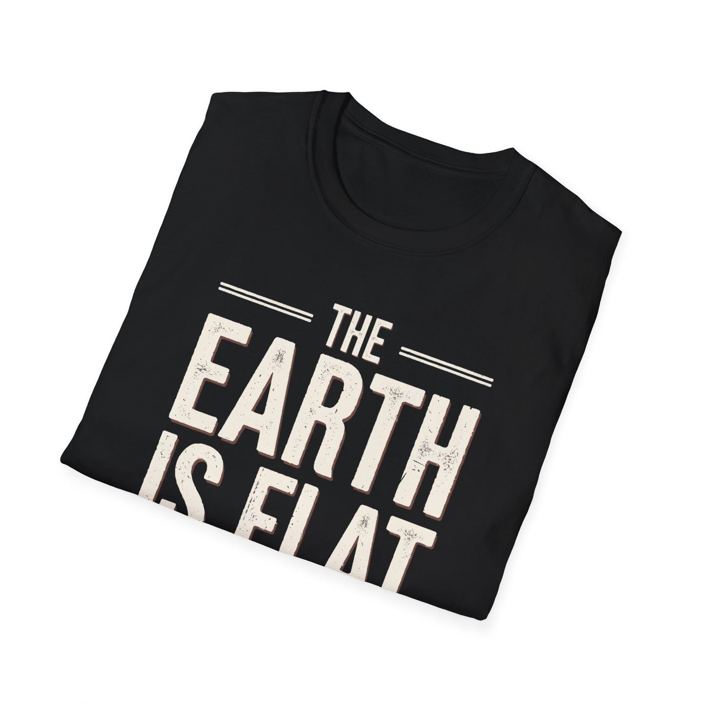 The Earth Is Flat T-Shirt