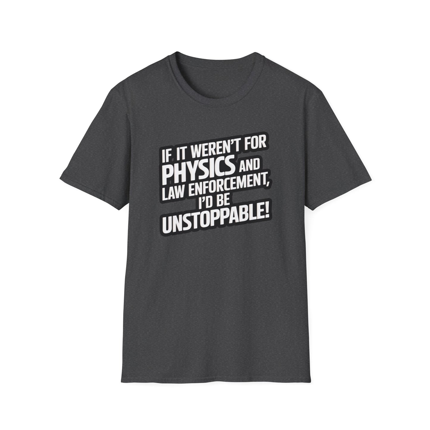 I'd Be Unstoppable T-Shirt