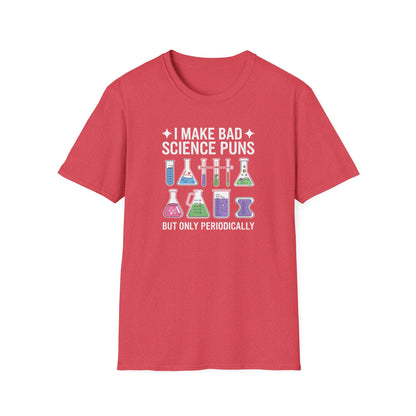 I Make Bad Science Puns T-Shirt