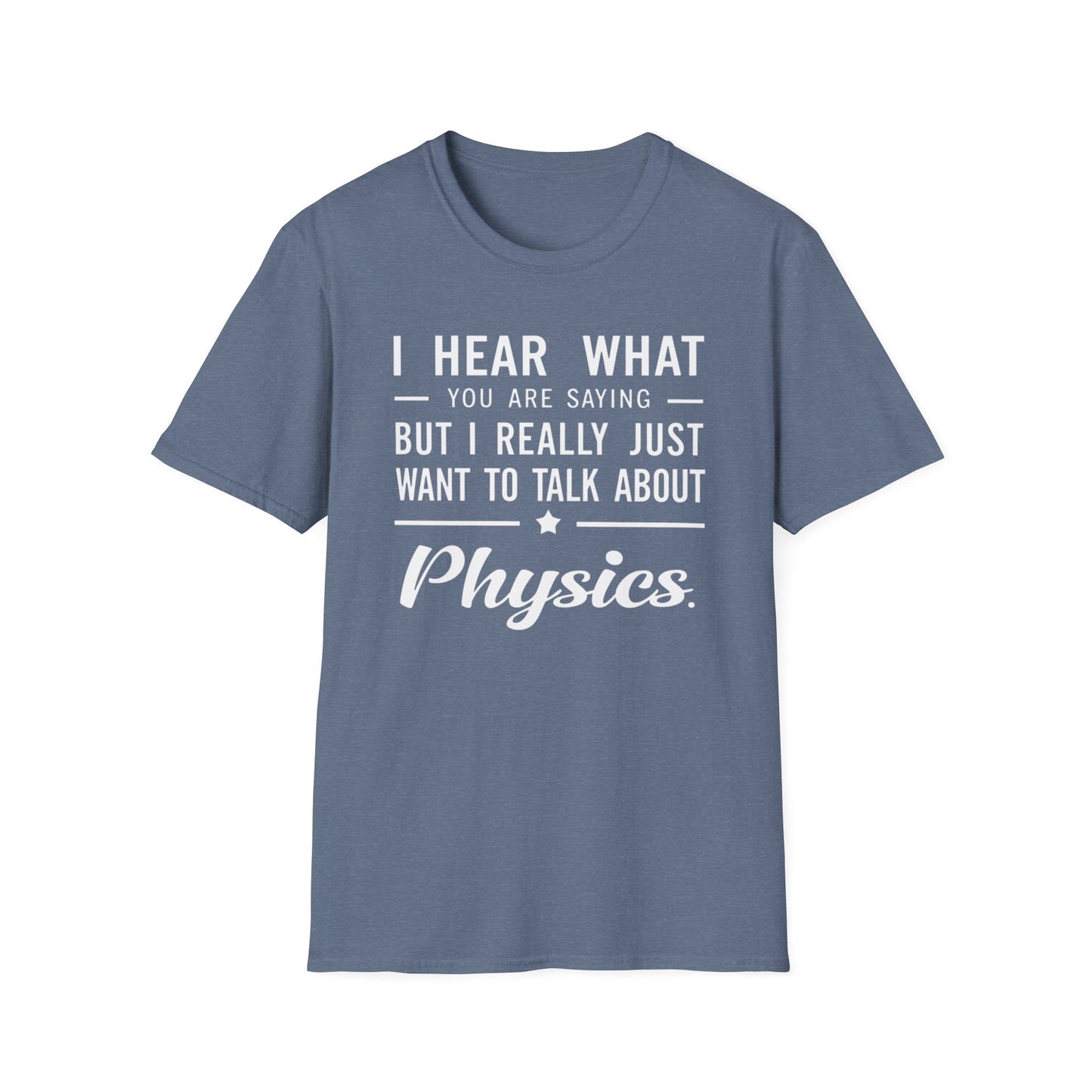 I Want To Talk About Physics T-Shirt