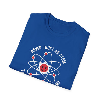 Never Trust An Atom T-Shirt