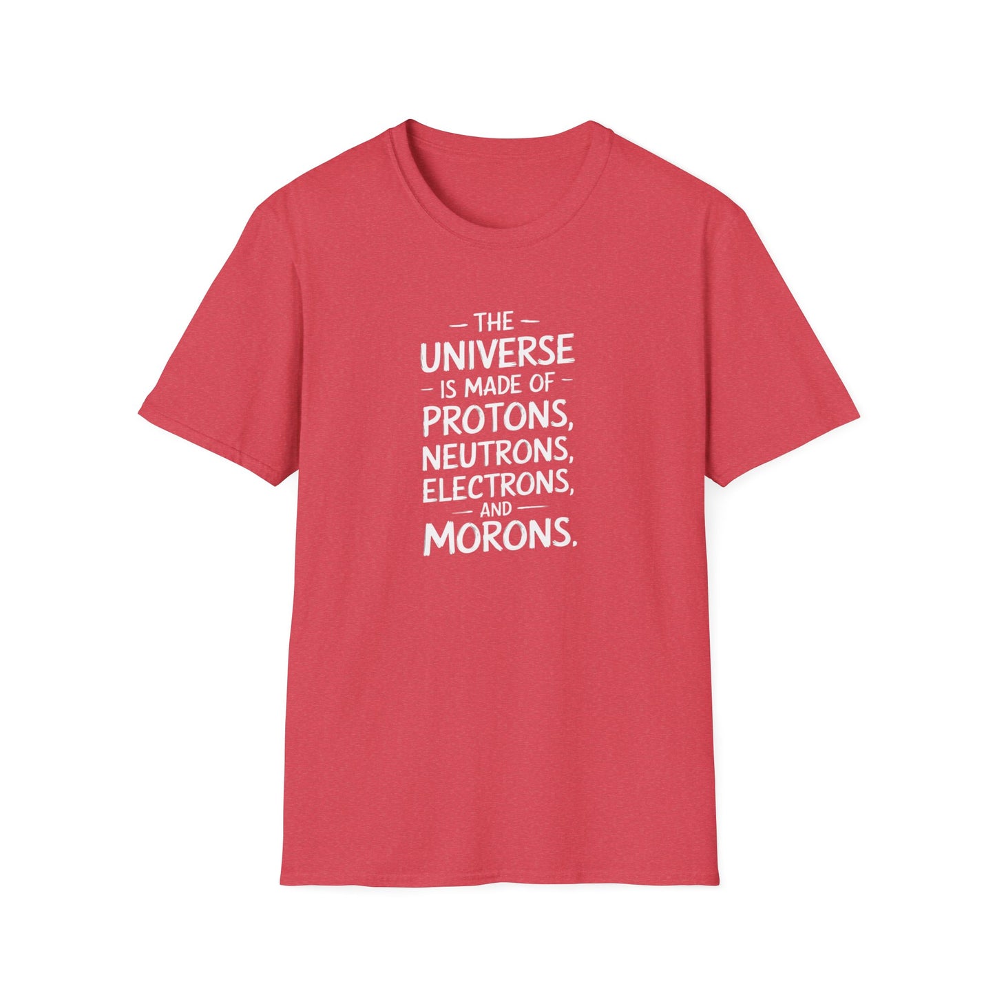 The Universe Morons T-Shirt