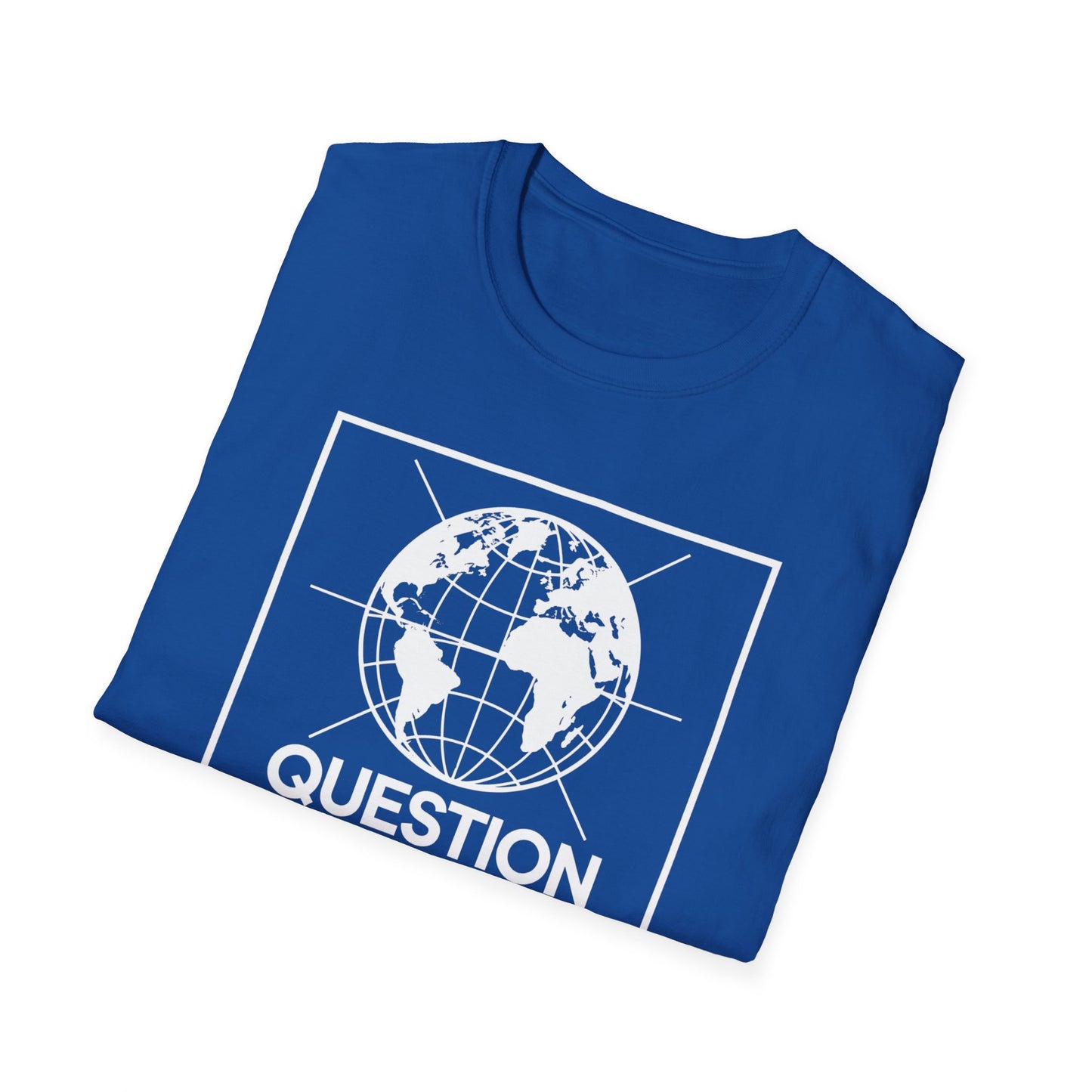 Question Everything T-Shirt