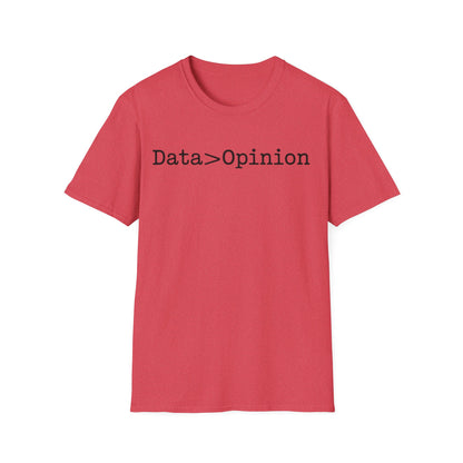 Data > Opinion T-Shirt