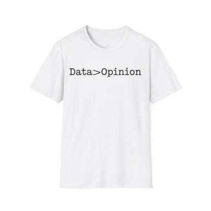 Data > Opinion T-Shirt