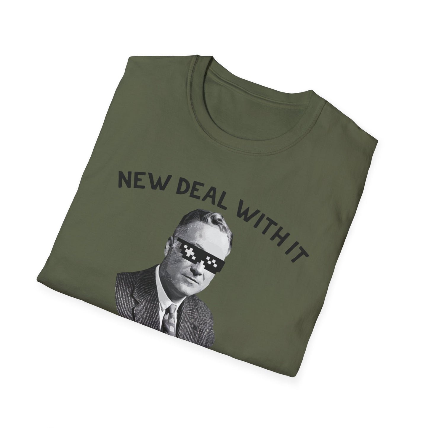 New Deal With It T-Shirt