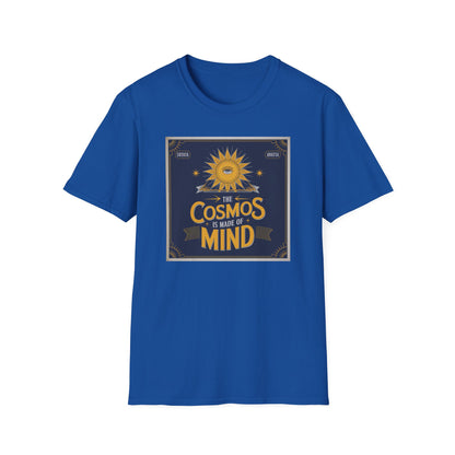 The Cosmos Is Made Of Mind T-Shirt