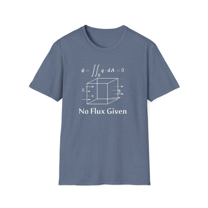 No Flux Given T-Shirt