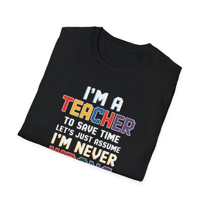 I'm A Teacher T-Shirt