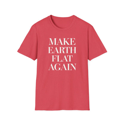 Make Earth Flat Again T-Shirt