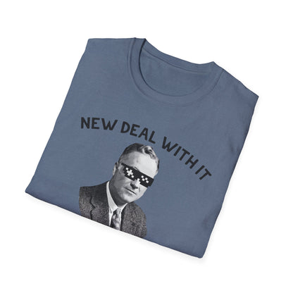 New Deal With It T-Shirt