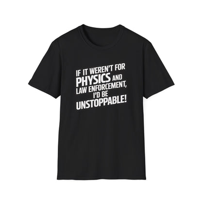 I'd Be Unstoppable T-Shirt