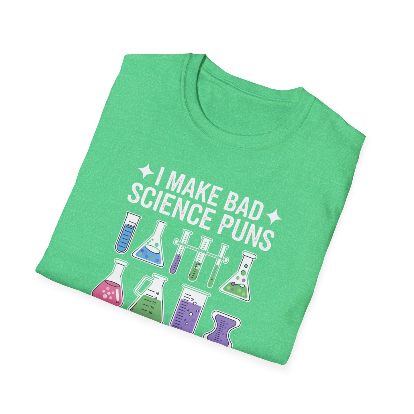 I Make Bad Science Puns T-Shirt