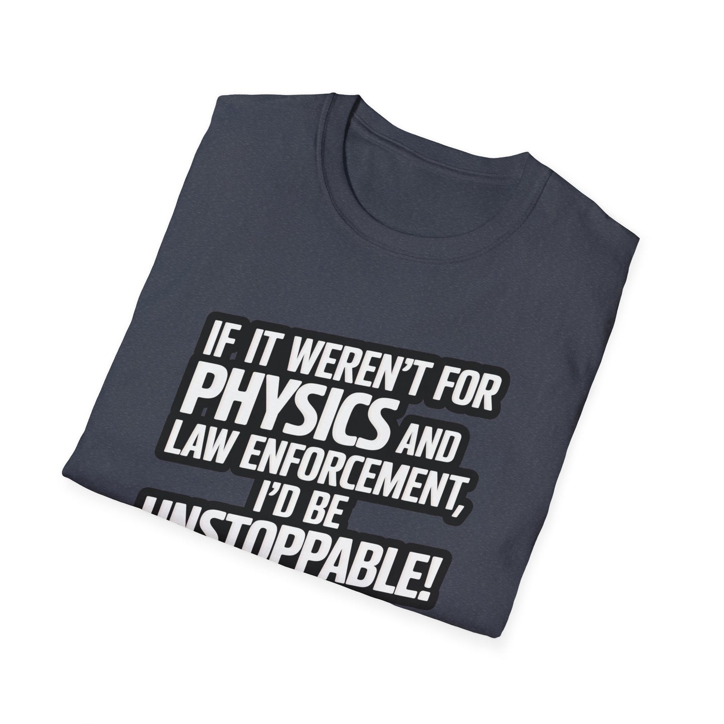 I'd Be Unstoppable T-Shirt