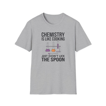 Chemistry Is Like Cooking T-Shirt