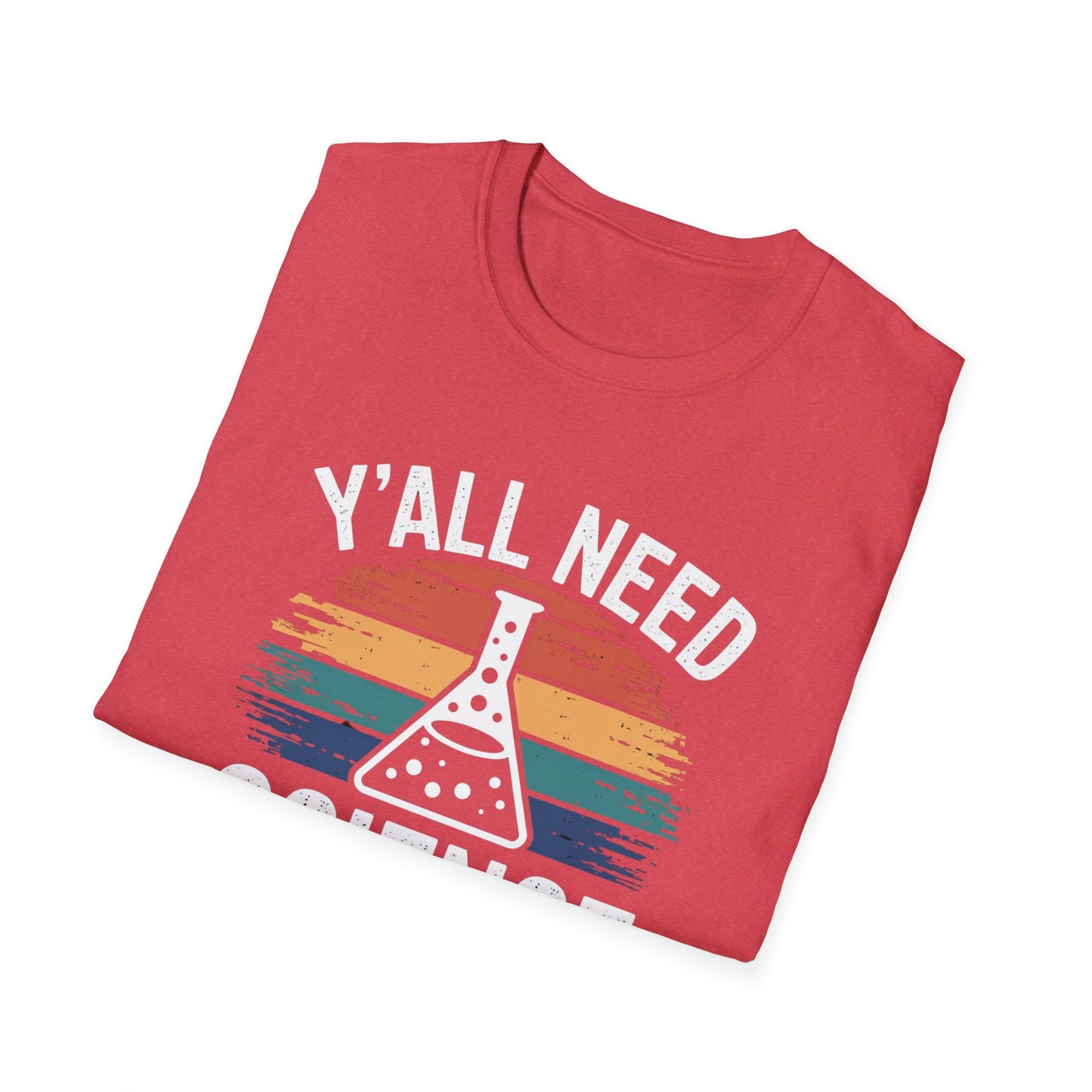 Ya'll Need Science T-Shirt