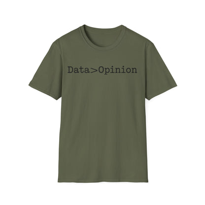 Data > Opinion T-Shirt