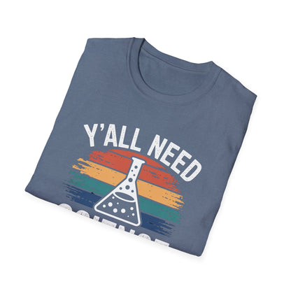 Ya'll Need Science T-Shirt