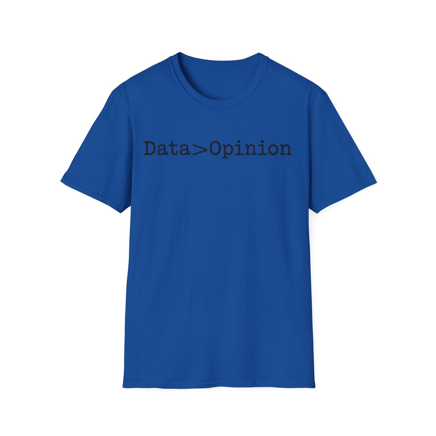 Data > Opinion T-Shirt