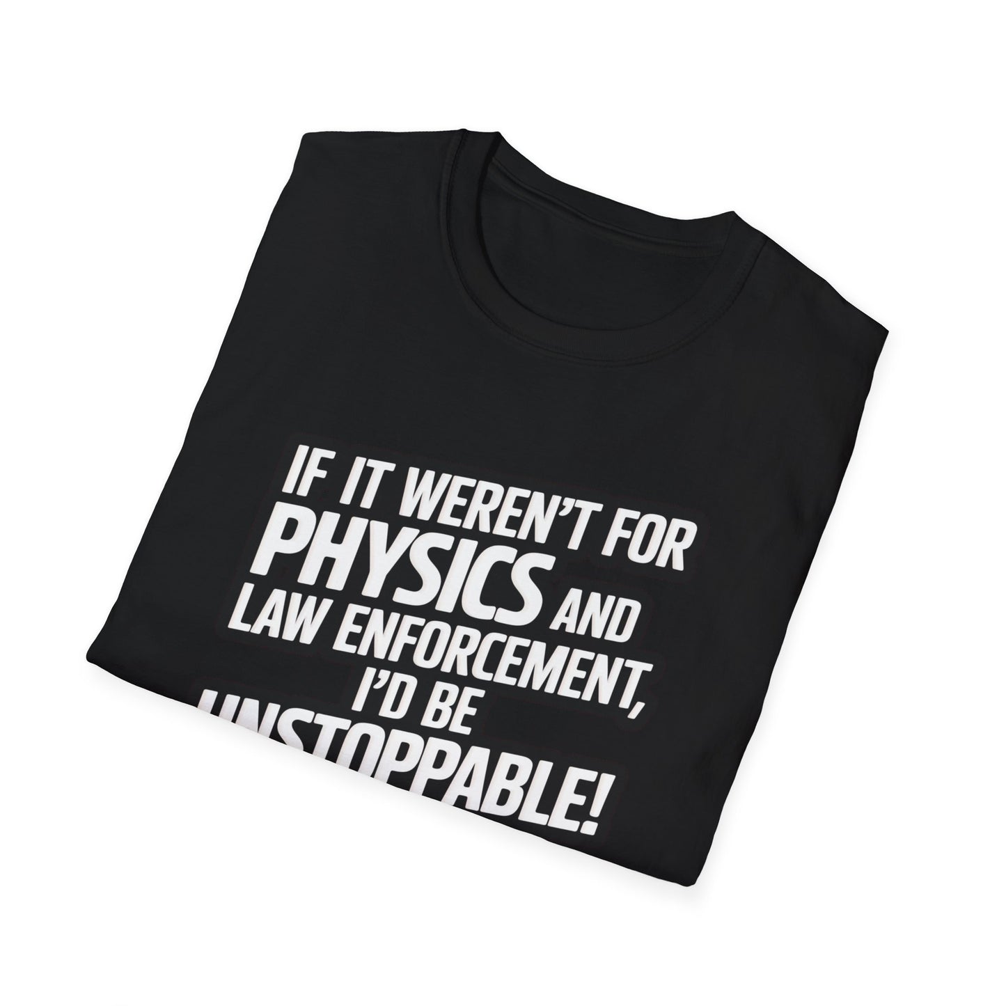 I'd Be Unstoppable T-Shirt