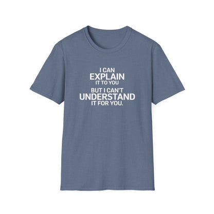 I Can Explain T-Shirt