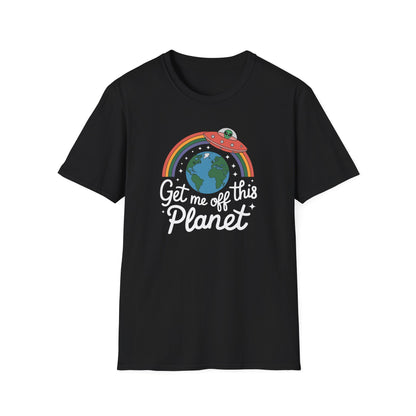 Get Me Off This Planet T-Shirt