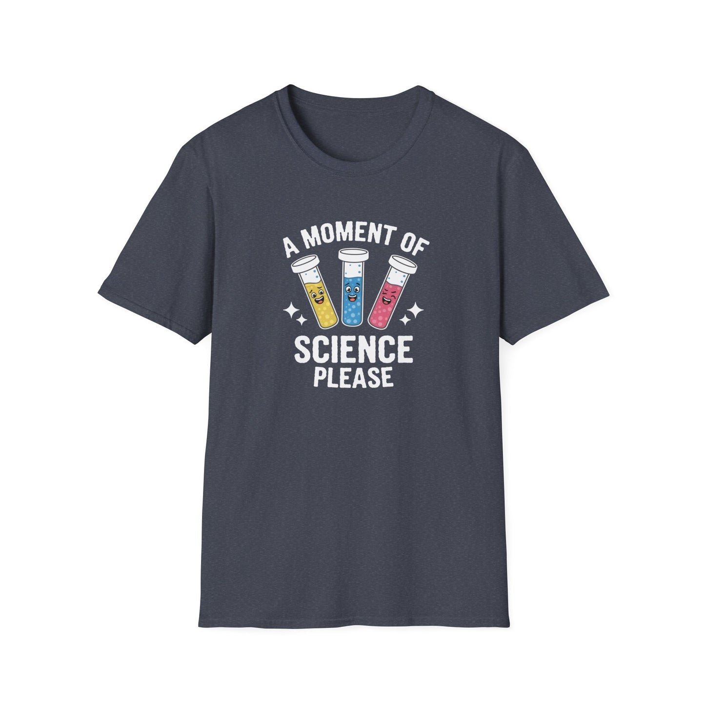 A Moment Of Science Please T-Shirt